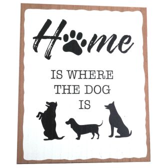 Home Is Where The Dog Is Sign 