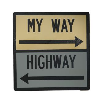 My Way or the Highway Sign